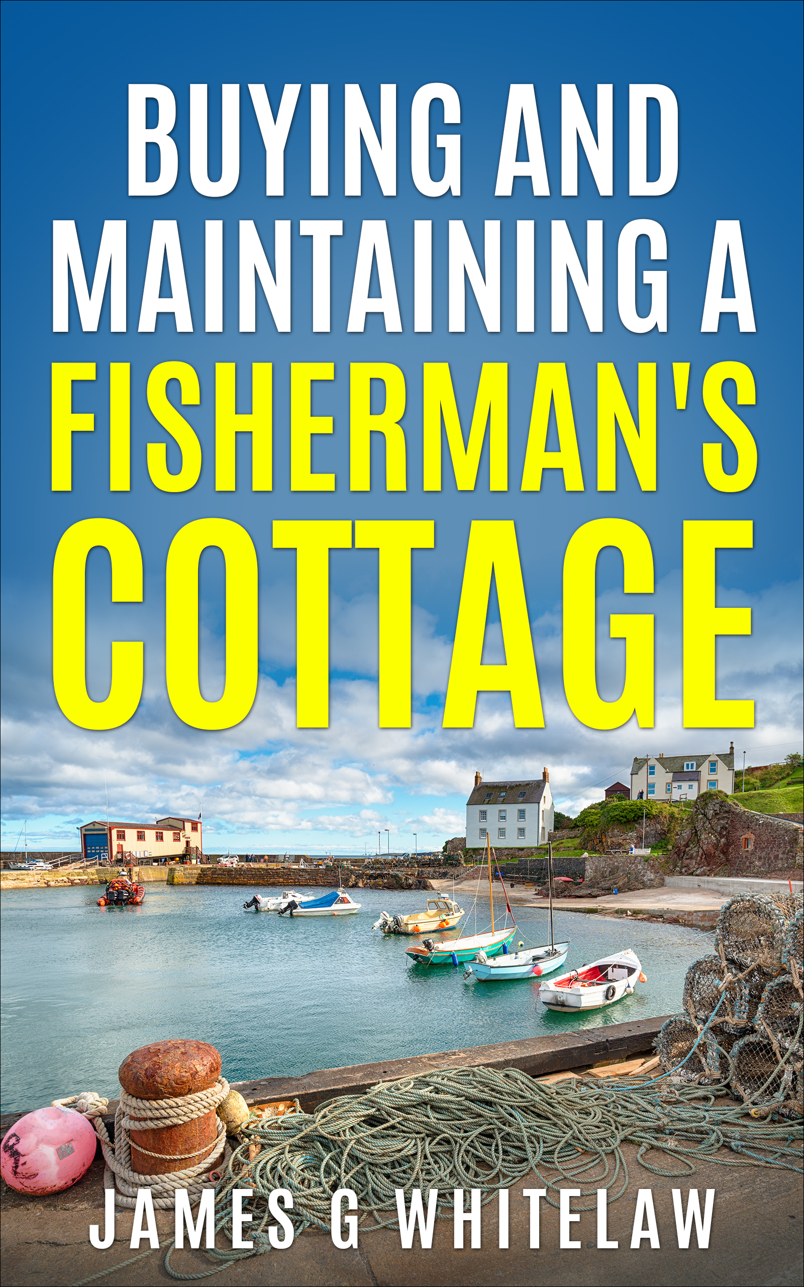 Buying and Maintaining a Fishermans Cottage?